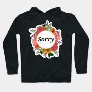 Sorry floral sticker Hoodie